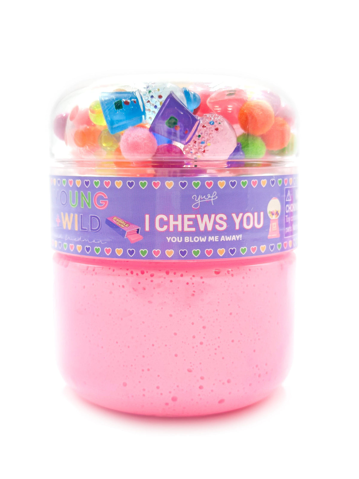 Slime | I Chews You