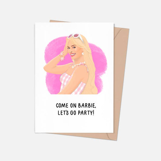 Come On Barbie, Let'S Go Party! Birthday Card