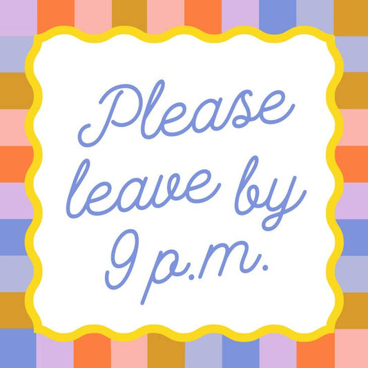 Cocktail Napkins - Please Leave By 9PM