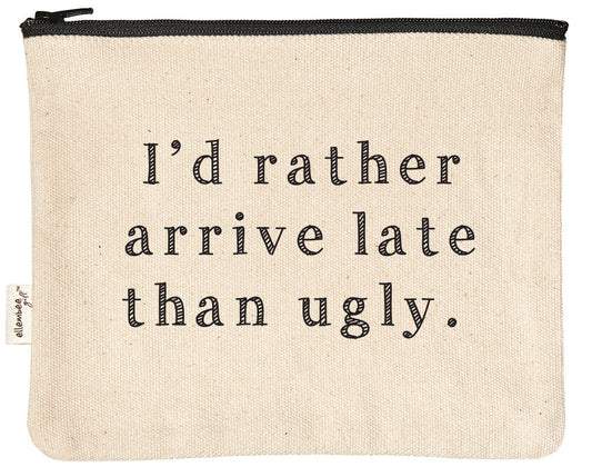 Zipper Pouch - Arrive Late