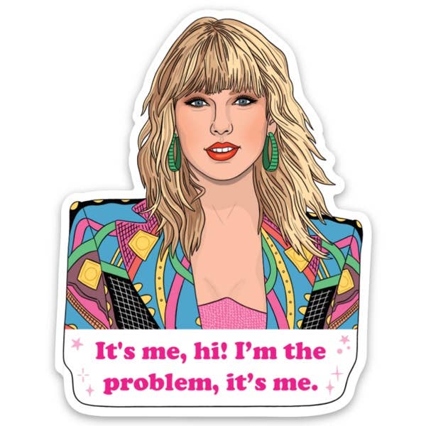 Taylor It's Me...Hi! Die Cut Sticker