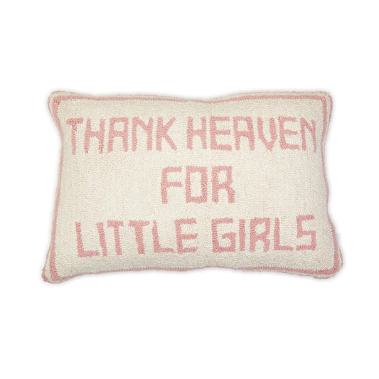 Embroidered Pillow - Thank Heaven for Little Girls
