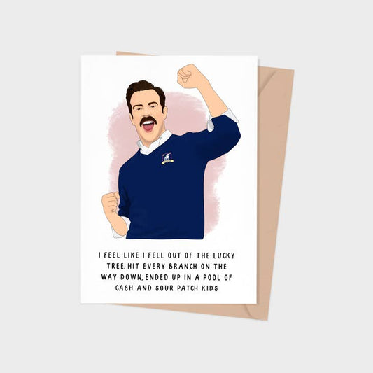 Ted Lasso Birthday Card - Lucky To Have You