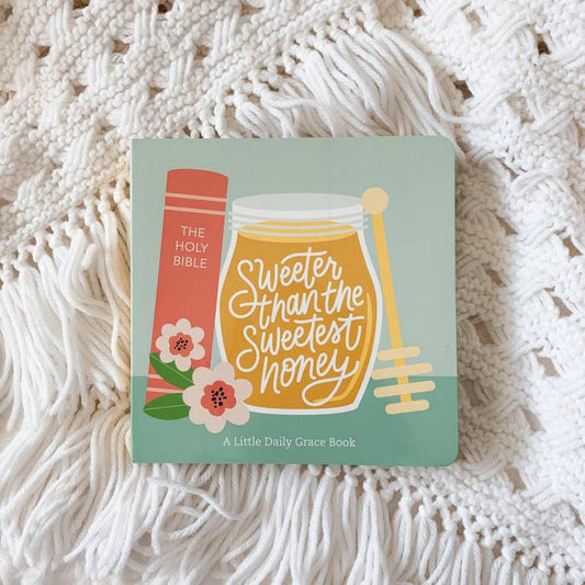 Sweeter Than The Sweetest Honey - Kids Board Book