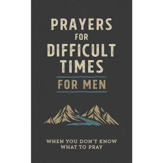 Prayers for Difficult Times for Men