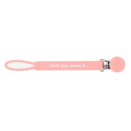 Pacifier Clip - Love You Mean It