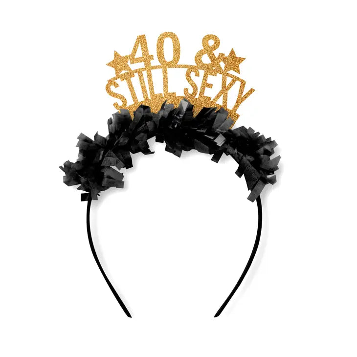 40 & Still Sexy Headband