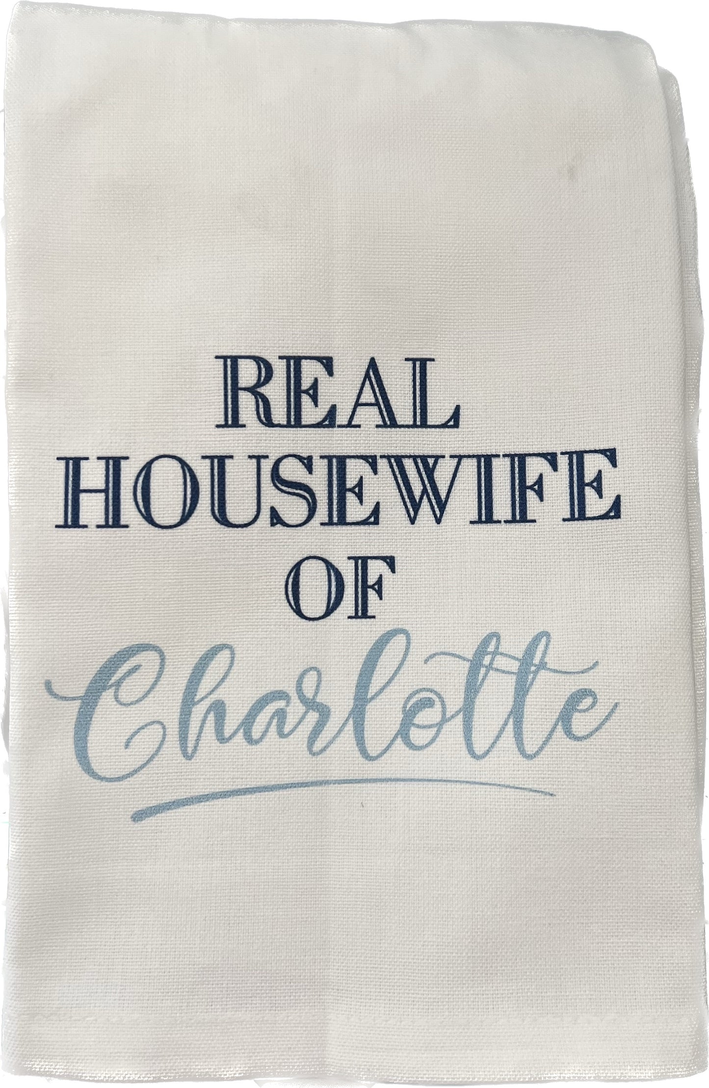 Real Housewife of Charlotte Kitchen Towel